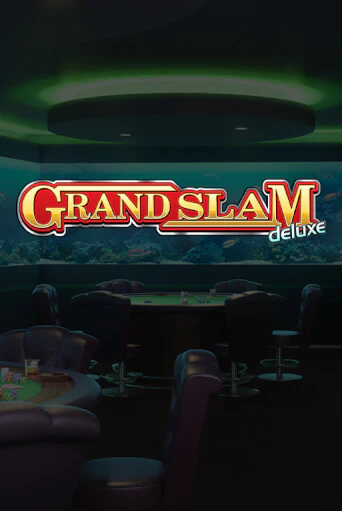 Grand Slam Deluxe бесплатная демо игра онлайн казино | Poker Dom