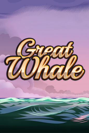 Great Whale   бесплатная демо игра онлайн казино | Poker Dom