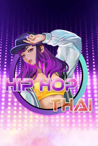 Hip Hop Thai бесплатная демо игра онлайн казино | Poker Dom