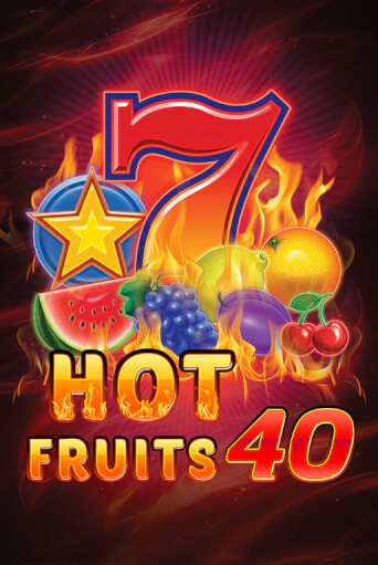 Hot Fruits 40 бесплатная демо игра онлайн казино | Poker Dom