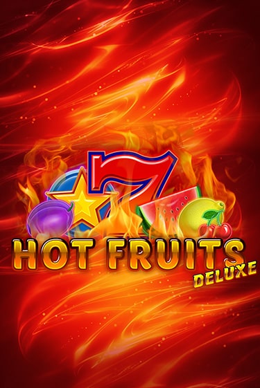 Hot Fruits Deluxe бесплатная демо игра онлайн казино | Poker Dom