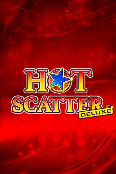 Hot Scatter Deluxe бесплатная демо игра онлайн казино | Poker Dom