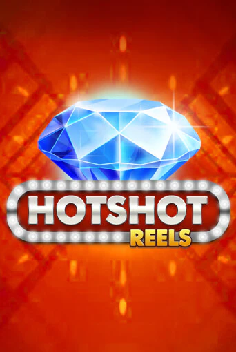 Hotshot Reels бесплатная демо игра онлайн казино | Poker Dom