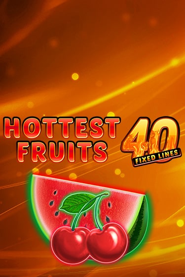 Hottest Fruits 40 бесплатная демо игра онлайн казино | Poker Dom