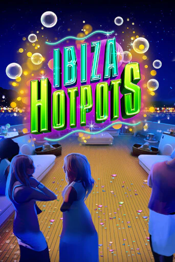 Ibiza Hotpots бесплатная демо игра онлайн казино | Poker Dom