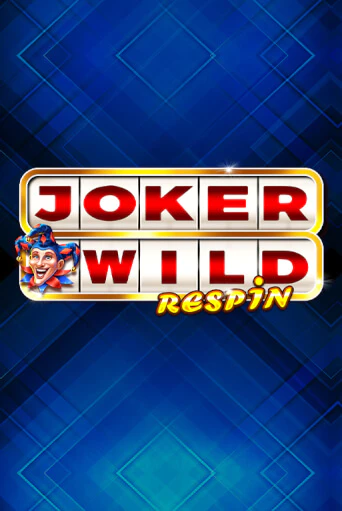 Joker Wild Respin бесплатная демо игра онлайн казино | Poker Dom