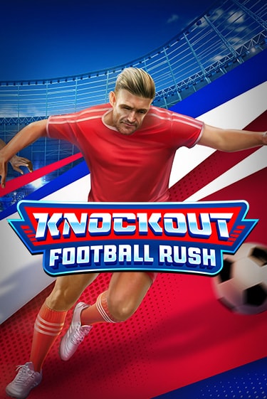 Knockout Football Rush бесплатная демо игра онлайн казино | Poker Dom