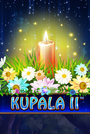 Kupala II бесплатная демо игра онлайн казино | Poker Dom