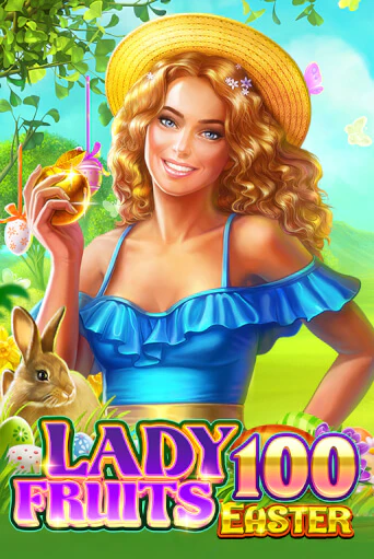 Lady Fruits Easter 100 бесплатная демо игра онлайн казино | Poker Dom