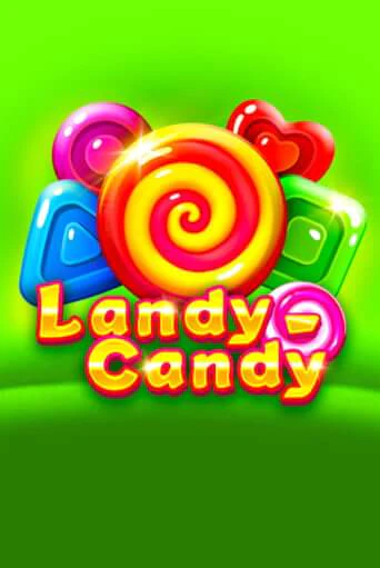 Landy-Candy бесплатная демо игра онлайн казино | Poker Dom