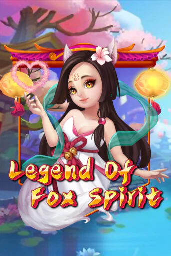 Legend of Fox Spirit бесплатная демо игра онлайн казино | Poker Dom