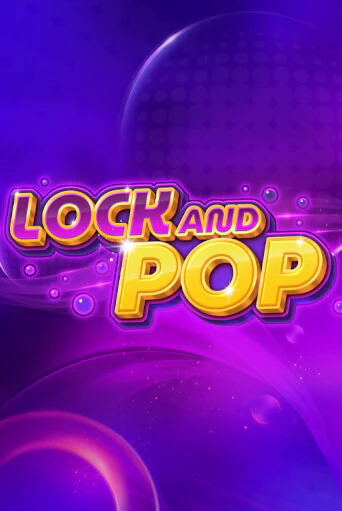 Lock and Pop бесплатная демо игра онлайн казино | Poker Dom