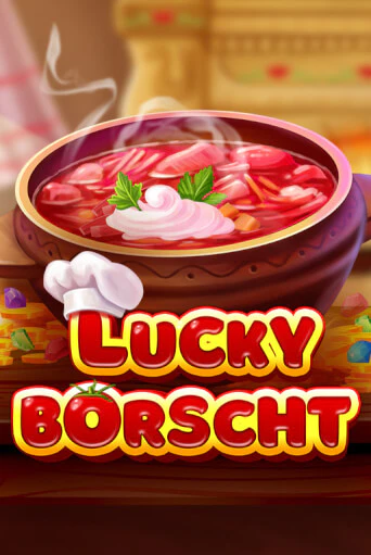 Lucky Borscht бесплатная демо игра онлайн казино | Poker Dom