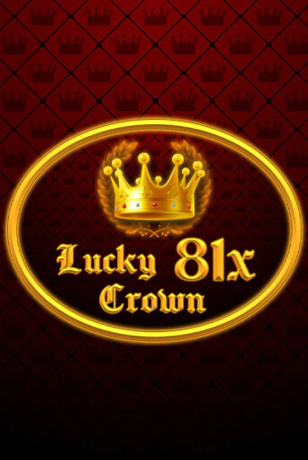 Lucky Crown 81x бесплатная демо игра онлайн казино | Poker Dom