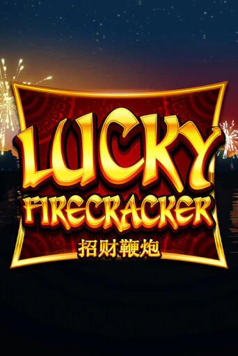 Lucky Firecracker бесплатная демо игра онлайн казино | Poker Dom