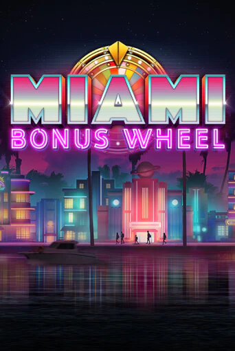 Miami Bonus Wheel Hit'n'Roll бесплатная демо игра онлайн казино | Poker Dom