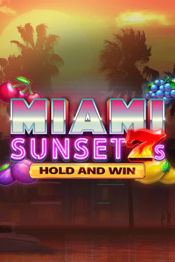 Miami Sunset 7s Hold and Win бесплатная демо игра онлайн казино | Poker Dom