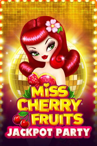 Miss Cherry Fruits Jackpot Party бесплатная демо игра онлайн казино | Poker Dom