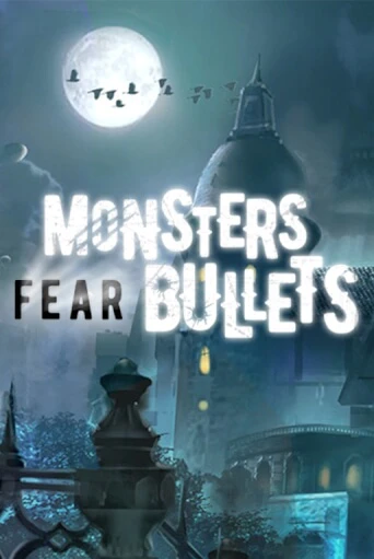 Monsters Fear Bullets бесплатная демо игра онлайн казино | Poker Dom