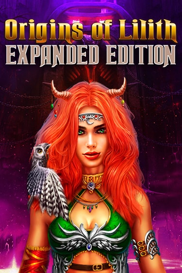 Origins Of Lilith - Expanded Edition бесплатная демо игра онлайн казино | Poker Dom