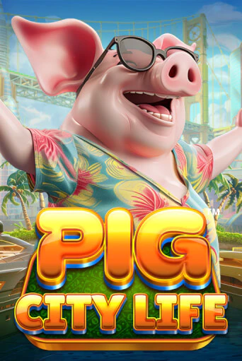 Pig City Life™ бесплатная демо игра онлайн казино | Poker Dom