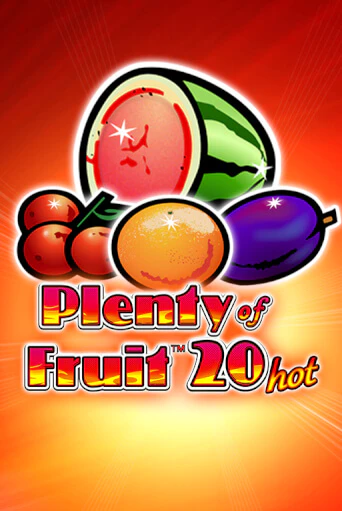 Plenty of Fruit 20 Hot бесплатная демо игра онлайн казино | Poker Dom