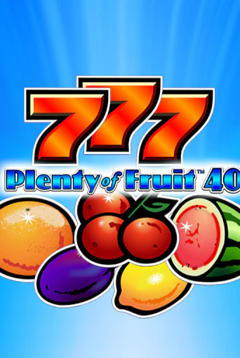 Plenty of Fruit 40 бесплатная демо игра онлайн казино | Poker Dom