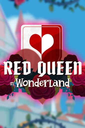 Red Queen in Wonderland бесплатная демо игра онлайн казино | Poker Dom