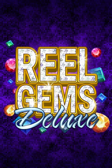 Reel Gems Deluxe бесплатная демо игра онлайн казино | Poker Dom