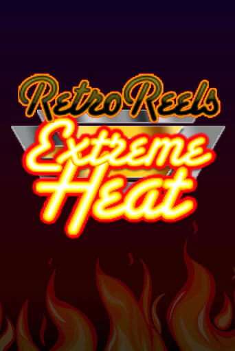 Retro Reels - Extreme Heat бесплатная демо игра онлайн казино | Poker Dom