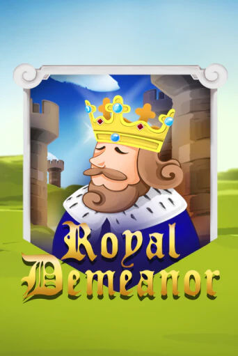 Royal Demeanor бесплатная демо игра онлайн казино | Poker Dom