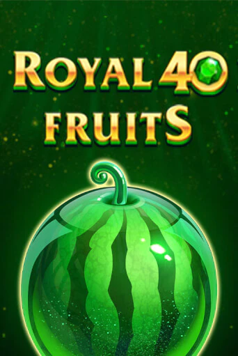 Royal Fruits 40 бесплатная демо игра онлайн казино | Poker Dom