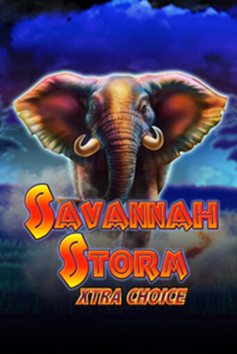 Savannah Storm Xtra Choice бесплатная демо игра онлайн казино | Poker Dom