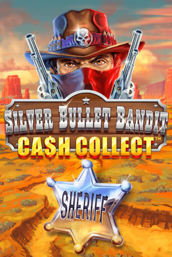 Silver Bullet Bandit: Cash Collect бесплатная демо игра онлайн казино | Poker Dom