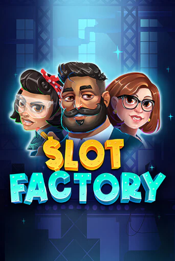 Slot Factory бесплатная демо игра онлайн казино | Poker Dom