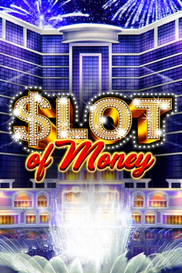 Slot Of Money бесплатная демо игра онлайн казино | Poker Dom