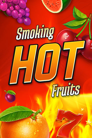 Smoking Hot Fruits бесплатная демо игра онлайн казино | Poker Dom