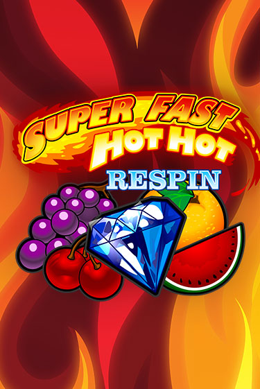 Super Fast Hot Hot RESPIN бесплатная демо игра онлайн казино | Poker Dom