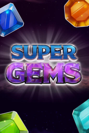 Super Gems бесплатная демо игра онлайн казино | Poker Dom