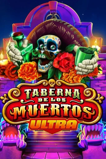 Taberna De Los Muertos Ultra бесплатная демо игра онлайн казино | Poker Dom