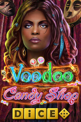 Voodoo Candy Shop Dice бесплатная демо игра онлайн казино | Poker Dom