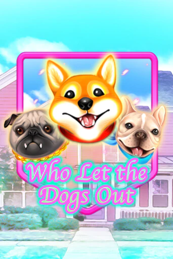 Who Let The Dogs Out бесплатная демо игра онлайн казино | Poker Dom