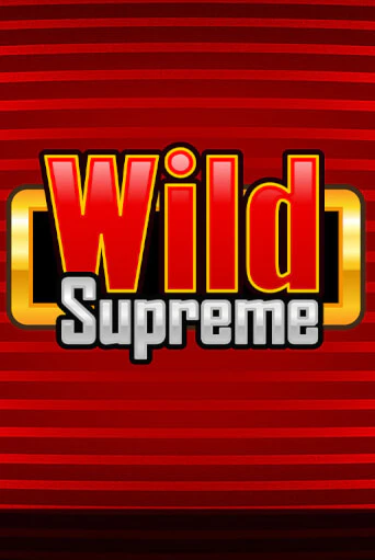 Wild Supreme бесплатная демо игра онлайн казино | Poker Dom