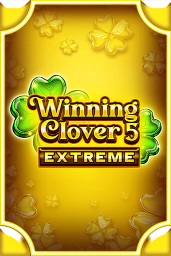 Winning Clover 5 Extreme бесплатная демо игра онлайн казино | Poker Dom