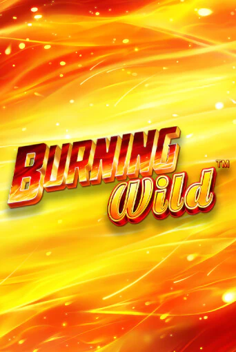 Burning Wild бесплатная демо игра онлайн казино | Poker Dom