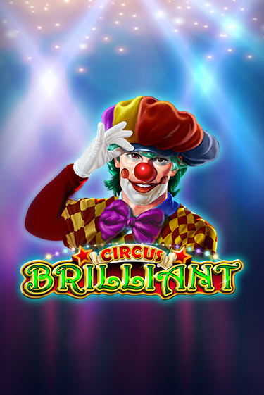 Circus Brilliant бесплатная демо игра онлайн казино | Poker Dom