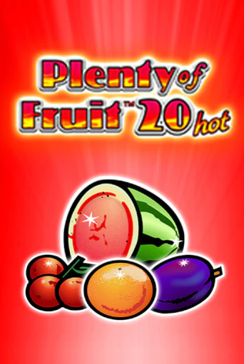 Plenty of Fruit 20 hot бесплатная демо игра онлайн казино | Poker Dom