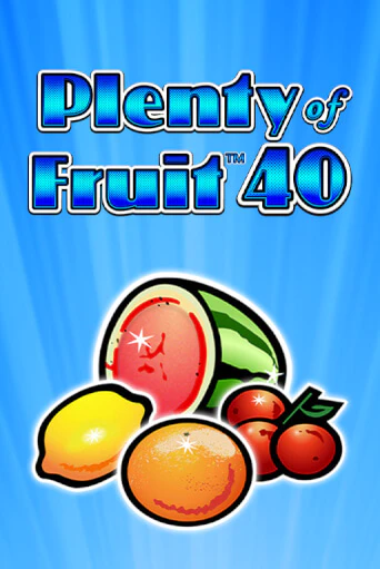 Plenty of Fruit 40 бесплатная демо игра онлайн казино | Poker Dom