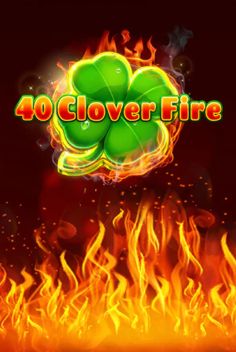 40 Clover Fire бесплатная демо игра онлайн казино | Poker Dom