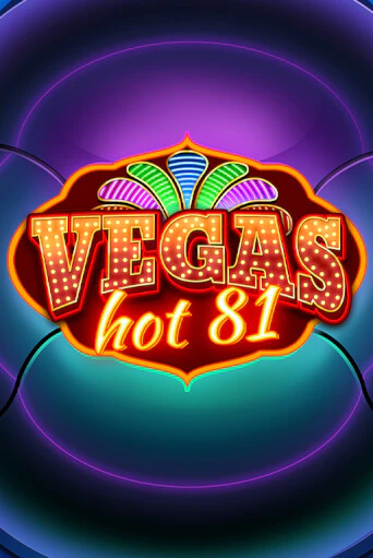 Vegas Hot 81 бесплатная демо игра онлайн казино | Poker Dom